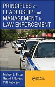 Principles of Leadership and Management in Law Enforcement