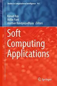 Soft Computing Applications (Studies in Computational Intelligence) (repost)