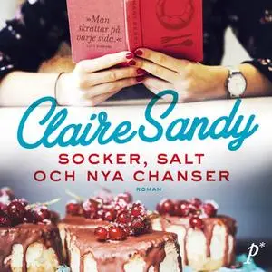 «Socker, salt och nya chanser» by Claire Sandy