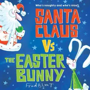 «Santa Claus vs. the Easter Bunny» by Fred Blunt