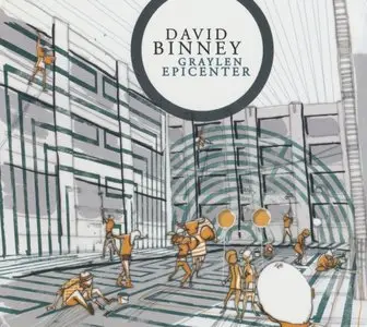 David Binney - Graylen Epicenter (2011)