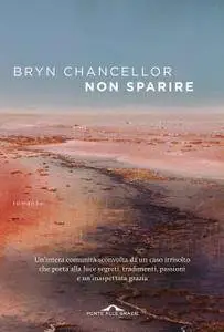 Bryn Chancellor - Non sparire