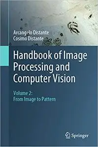Handbook of Image Processing and Computer Vision: Volume 2