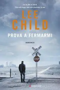 Lee Child - Prova a fermarmi