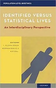 Identified versus Statistical Lives: An Interdisciplinary Perspective (Repost)