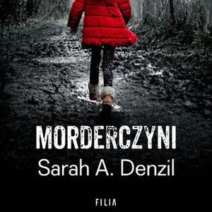 «Morderczyni» by Sarah A. Denzil