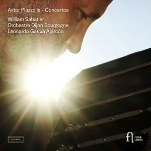 William Sabatier, Orchestre Dijon Bourgogne and Leonardo García Alarcón - Piazzolla Concertos (2021) [24/96]