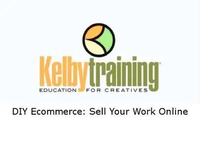 Kelby Training - DIY Ecommerce: Sell Your Work Online By Janine Warner