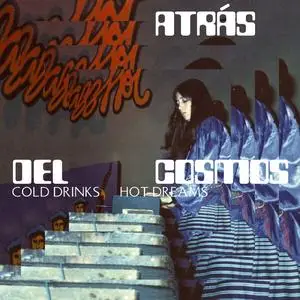 Atrás del Cosmos - Cold Drinks, Hot Dreams (2024) [Official Digital Download 24/96]