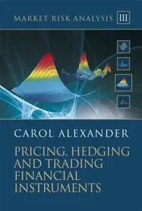 Market Risk Analysis: Pricing, Hedging and Trading Financial Instruments, Volume 3 (repost)