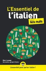 L'Essentiel de l'italien pour les Nuls, 2e éd. - Marc Lesage