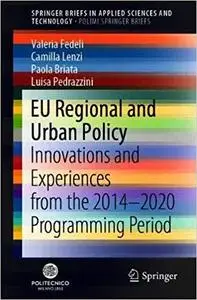 EU Regional and Urban Policy: Innovations and Experiences from the 2014–2020 Programming Period