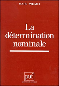 La détermination nominale - Marc Wilmet