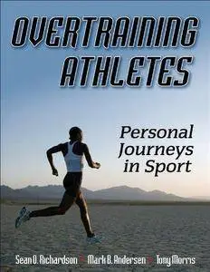 Overtraining Athletes: Personal Journeys in Sport (Repost)