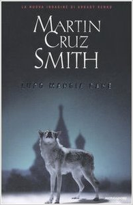 Lupo mangia cane - Martin Cruz Smith (Repost)