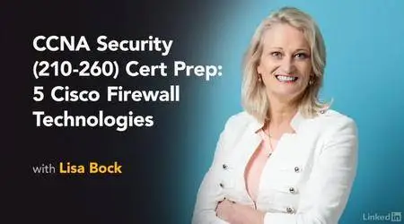 CCNA Security (210-260) Cert Prep: 5 Cisco Firewall Technologies