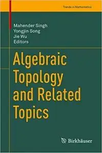 Algebraic Topology and Related Topics