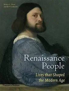 Renaissance People: Lives that Shaped the Modern Age (Repost)