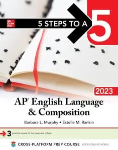 5 Steps to a 5: AP English Language and Composition 2023