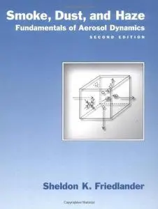 Smoke, Dust, and Haze: Fundamentals of Aerosol Dynamics (Bulletin) (Repost)