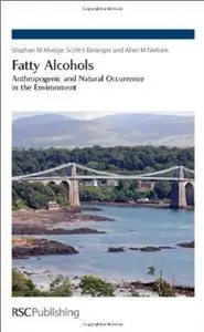 Fatty Alcohols: Anthropogenic and Natural Occurrence in the Environment