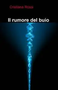 Il rumore del buio