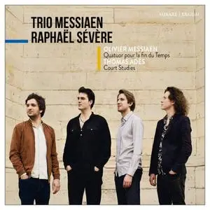 Raphaël Sévère & Trio Messiaen - Messiaen: Quatuor pour la fin du Temps (2018)