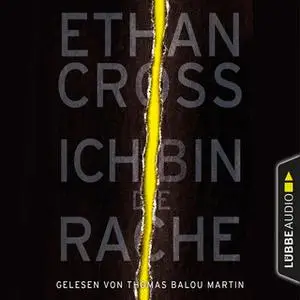 «Shepherd Thriller - Band 6: Ich bin die Rache» by Ethan Cross