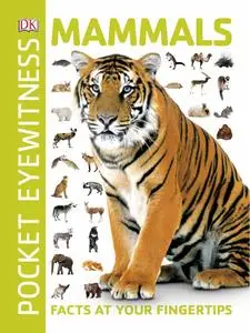 Mammals: Facts at Your Fingertips (Pocket Eyewitness)