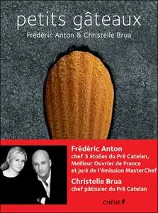 Frédéric Anton, Christelle Brua, Chihiro Masui, "Petits gâteaux"