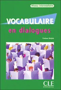 Vocabulaire en dialogues: Niveau intermédiaire