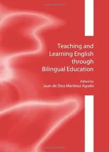 Teaching and Learning English Through Bilingual Education