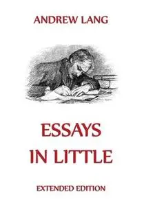 «Essays In Little» by Andrew Lang