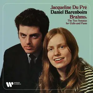 Jacqueline du Pré, Daniel Barenboim - Brahms: The Two Sonatas for Cello and Piano (Remastered) (1968/2022)