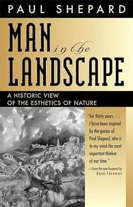 Man in the Landscape: A Historic View of the Esthetics of Nature