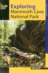 Exploring Mammoth Cave National Park, 2nd Edition