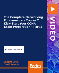 The Complete Networking Fundamentals Course To Kick-Start Your CCNA Exam Preparation - Part 2
