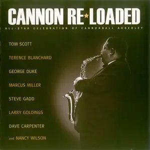 All-Star Celebration Of Cannonball Adderley - Cannon Re-Loaded (2008)