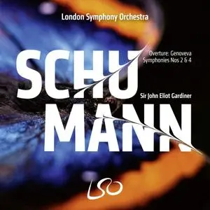 London Symphony Orchestra & Sir John Eliot Gardiner - Schumann: Symphonies Nos. 2 & 4 (2019)