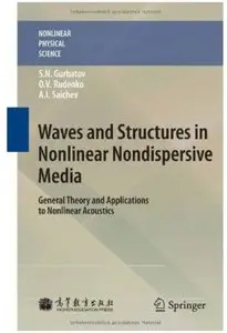 Waves and Structures in Nonlinear Nondispersive Media: General Theory and Applications to Nonlinear Acoustics