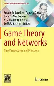 Game Theory and Networks: New Perspectives and Directions