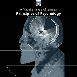 A Macat analysis of William James' The Principles of Psychology