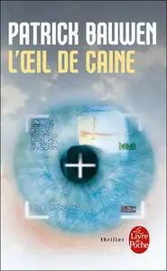 L’Oeil De Caine – Patrick Bauwen