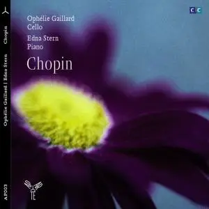 Ophélie Gaillard & Edna Stern - Chopin: Œuvres pour piano et violoncelle (2010) [Official Digital Download 24/44]