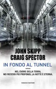 In fondo al tunnel - John Skipp & Craig Spector