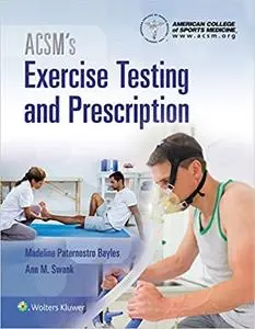 ACSM's Exercise Testing and Prescription (Repost)