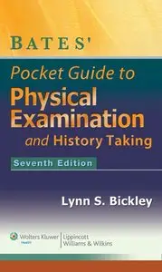 Bates' Pocket Guide to Physical Examination and History Taking, 7th Edition (repost)