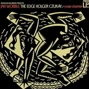 Jah Wobble/The Edge/Holger Czukay - Snake Charmer (EP) (vinyl rip) (1983) {Island}