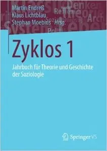 Zyklos 1: Jahrbuch für Theorie und Geschichte der Soziologie