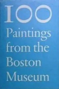 100 Paintings From the Boston Museum